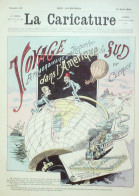 La Caricature 1882 N°137 Voyage D'un Reporter Dans L'Amérique Du Sud Clérice Loys Tinant - Tijdschriften - Voor 1900