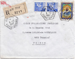 36846# ALGERIE LETTRE RECOMMANDE Obl AIN TRIK CONSTANTINE 1967 Pour METZ MOSELLE - Algeria (1962-...)