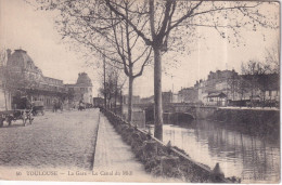 TOULOUSE - La Gare,Le Canal Du Midi - Toulouse