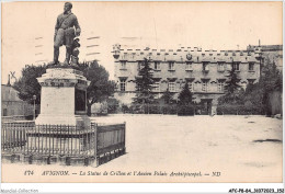 AFCP8-84-0891 - AVIGNON - La Statue De Crillon Et L'ancien Palais Archiépiscopal - Avignon (Palais & Pont)