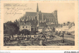 AFPP5-80-0477 - AMIENS - La Cathedrale Et Le Marché Sur L'eau - Amiens