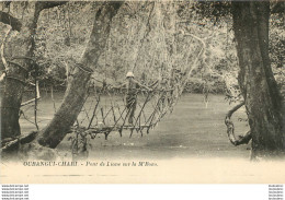 OUBANGUI CHARI PONT DE LIANE SUR LA M'BOKO - Congo Francese