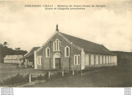 OUBANGUI CHARI ECOLE ET CHAPELLE PROVISOIRE - Repubblica Centroafricana