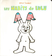 Habits De Lulu (Les) - Alex Sanders - Ecole Des Loisirs - Sonstige & Ohne Zuordnung