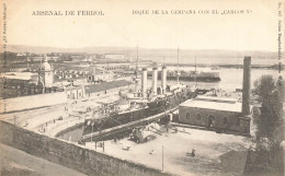 Arsenal De Ferrol , Ferrol * Dique De La Campa Con El " CARLOS V " * Bateau Navire Guerre * Espana La Coruna - La Coruña