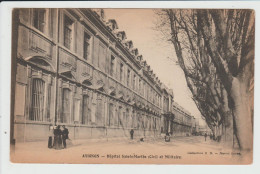 AVIGNON - VAUCLUSE - HOPITAL SAINTE MARTHE - CIVIL ET MILITAIRE - Avignon