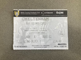 Notts County V Cheltenham Town 2002-03 Match Ticket - Match Tickets