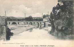 Thomar * Ponte Sobre O Rio Nabao * Tomar Santerem Portugal - Santarem