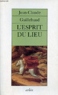 L'esprit Du Lieu. - Guillebaud Jean-Claude - 2000 - Viaggi