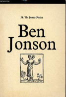 Ben Jonson - Nouvelle édition Revue Et Augmentée - Collection " Homme De Théâtre ". - M.T. Jones-Davies - 1980 - Biografie