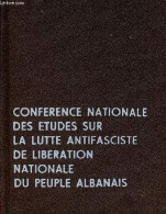Conference Nationale Des Etudes Sur La Lutte Antifasciste De Liberation Nationale Du Peuple Albanais - Novembre 1974. - - Geografia