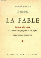 La Fable - Joyau Des Ans - A Travers Les Peuples Et Les âges. - Mac Say Stephen - 1963 - Other & Unclassified