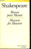 Mesure Pour Mesure / Measure For Measure - Collection " Bilingue Des Classiques étrangers ". - Shakespeare - 1978 - Autres & Non Classés