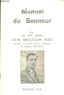 Manuel Du Sonneur - Guide Pratique Complet à L'usage Du Sonneur Concernant Tous Les Aspects De La Cornemuse Ecossaise. - - Musique