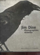 Photographies Récentes. - Dine Jim - 1998 - Photographie