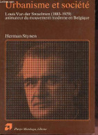 Urbanisme Et Société - Louis Van Der Swaelmen (1883-1929), Animateur Du Mouvement Moderne En Belgique - Collection " Arc - Knutselen / Techniek