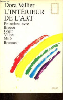 L'intérieur De L'art - Entretiens Avec Braque, Léger, Villon, Miro, Brancusi (1954-1960) - Collection " Pierres Vives ". - Arte