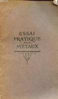 Essai Pratique Des Métaux. - Collectif - 0 - Basteln