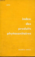 Index Des Produits Phytosanitaires - 12e édition. - R.Bailly & G.Dubois - 1975 - Jardinería