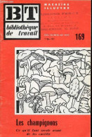 Bibliothèque De Travail N°169 1er Novembre 1951 - Les Champignons Ce Qu'il Faut Savoir Avant De Les Cueillir. - Rivet Pa - Nature