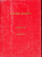 La Révolutionnarisation Ulterieure Du Parti Et De Toute La Vie Du Pays - Discours 1969-1970. - Hoxha Enver - 1971 - Politique