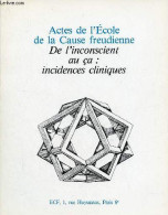 Actes De L'Ecole De La Cause Freudienne - De L'inconscient Au ça : Incidences Cliniques. - Collectif - 1984 - Psychologie & Philosophie