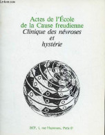 Actes De L'Ecole De La Cause Freudienne - Clinique Des Névroses Et Hystérie. - Collectif - 1985 - Psychologie/Philosophie