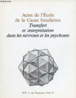 Actes De L'Ecole De La Cause Freudienne - Transfert Et Interprétation Dans Les Névroses Et Les Psychoses. - Collectif - - Psychologie & Philosophie