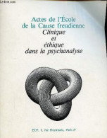 Actes De L'Ecole De La Cause Freudienne - Clinique Et éthique Dans La Psychanalyse. - Collectif - 1984 - Psicologia/Filosofia