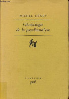 Généalogie De La Psychanalyse - Le Commencement Perdu - Collection " épiméthée ". - Henry Michel - 1985 - Psychology/Philosophy