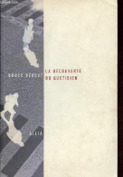 La Découverte Du Quotidien. - Bégout Bruce - 2005 - Psicología/Filosofía