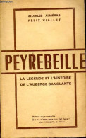 Peyrebeille - La Légende Et L'Histoire De L'Auberge Sanglante. - Alméras Charles - Viallet Félix - 1966 - Historic