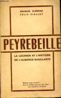 Peyrebeille - La Légende Et L'Histoire De L'Auberge Sanglante. - Alméras Charles - Viallet Félix - 1966 - Storici