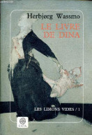 Le Livre De Dina - Tome 1 : Les Limons Vides. - Wassmo Herbjorg - 1944 - Autres & Non Classés