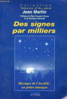 Des Signes Par Milliers - Collection Témoins D'Au - Delà - Martin Jean - 2000 - Sciences