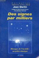 Des Signes Par Milliers - Collection Témoins D'Au - Delà - Martin Jean - 2000 - Ciencia