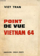 Point De Vue Vietnam 64 - Saigon 1964-1965. - Collectif - 1964 - Geographie