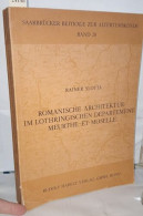 Romanische Architektur Im Lothringischen Département Meurthe-et-Moselle - Saarbrücker Beiträge Zur Altertumskunde Band 2 - Historia