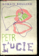 PETR A LUCIE - Pierre Et Luce - ROMAIN ROLLAND - Jaroslav Zaoralek - 1964 - Cultura