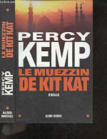 Le Muezzin De Kit Kat - Roman - Percy Kamp - 2004 - Sonstige & Ohne Zuordnung