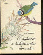 O Sykorce Z Kokosoveho Domecku - MASA HAL'AMOVA - Maria Zelibska- Kamil Pecho - 1976 - Culture