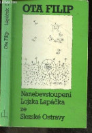 Nanebevstoupeni Lojzka Lapacka Ze Slezske Ostravy - Lapacek 1 - OTA FILIP - 1974 - Cultural