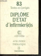 Diplome D'etat D'infirmier(e)s - N°83 Textes Et Corriges- Avec Index Thematique - COLLECTIF - 1983 - Non Classificati