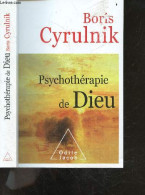 Psychotherapie De Dieu - Boris Cyrulnik - 2017 - Andere & Zonder Classificatie