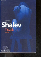 Douleur - Roman - Collection Du Monde Entier - Zeruya Shalev, Laurence Sendrowicz (Traduction) - 2017 - Autres & Non Classés