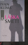 Laska & Smeti - Roman - Klíma Ivan - 1990 - Ontwikkeling