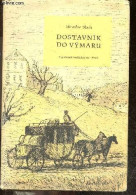 Dostavnik Do Vymaru - MIROSLAV SLACH - 1970 - Cultural