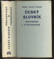 CESKY SLOVNIK PRAVOPISNY A TVAROSLOVNY - ADAM - JAROS - HOLUB - 1954 - Culture