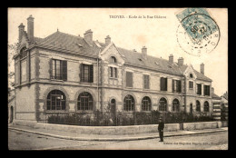 10 - TROYES - ECOLE DE LA RUE DIDEROT - Troyes