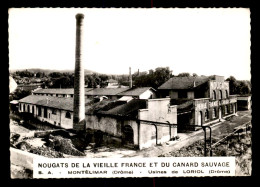 26 - LORIOL - USINE DE NOUGATS DE LA VIEILLE FRANCE ET DU CANARD SAUVAGE - Andere & Zonder Classificatie